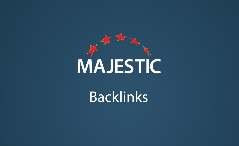 Hướng dẫn sử dụng Majestic để đánh giá chất lượng backlink website